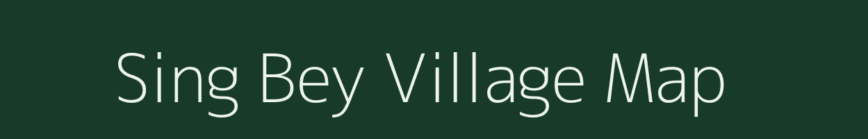 Sing Bey village map in Assam