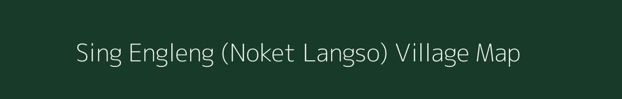 Sing Engleng (Noket Langso) village map in Assam