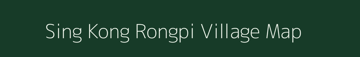 Sing Kong Rongpi village map in Assam