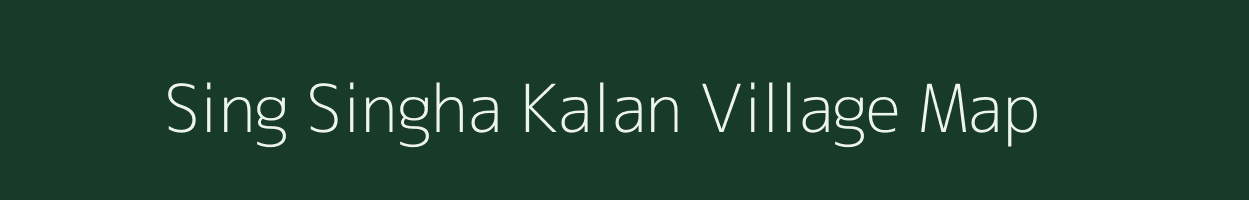 Sing Singha Kalan village map in Jharkhand