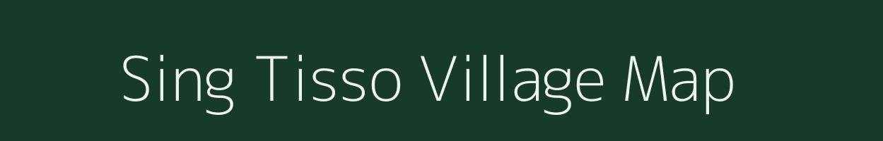 Sing Tisso village map in Assam