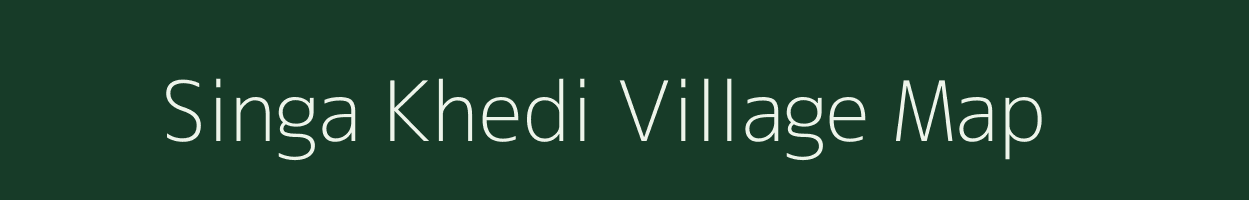 Singa Khedi village map in Madhya Pradesh