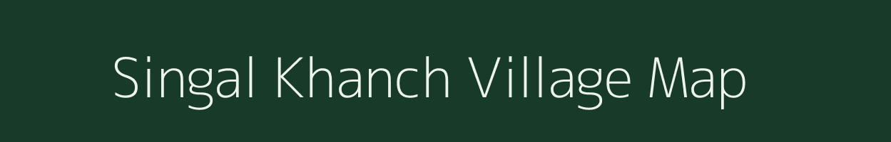 Singal Khanch village map in Gujarat