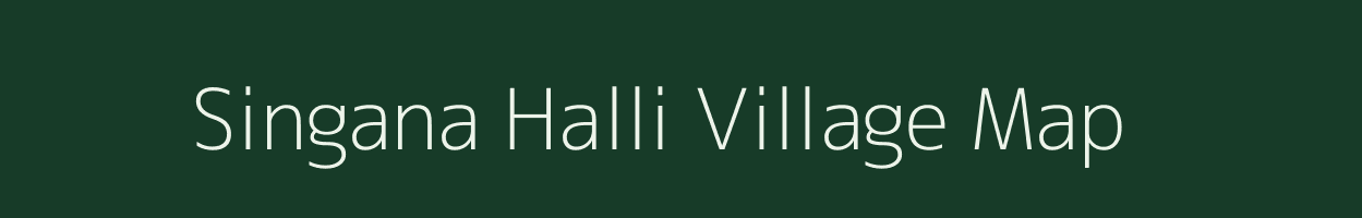 Singana Halli village map in Karnataka