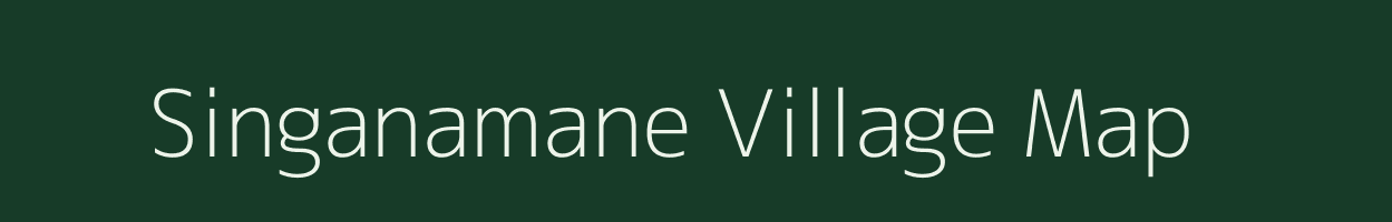 Singanamane village map in Karnataka