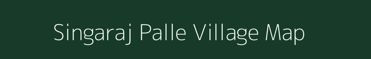 Singaraj Palle village map in Andhra Pradesh