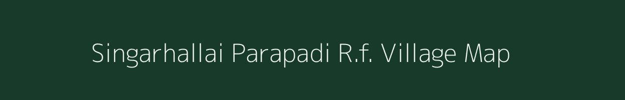 Singarhallai Parapadi R.f. village map in Tamil Nadu