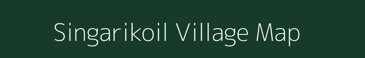 Singarikoil village map in Tamil Nadu