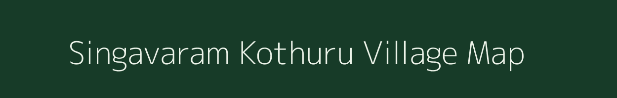 Singavaram Kothuru village map in Andhra Pradesh