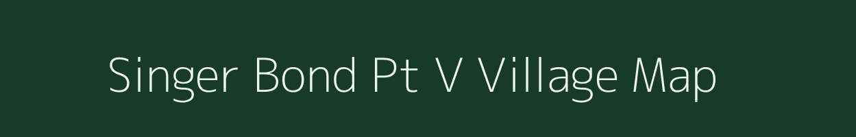 Singer Bond Pt V village map in Assam