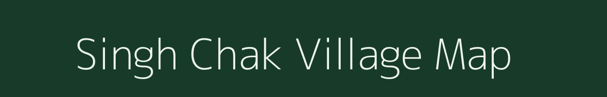 Singh Chak village map in Bihar