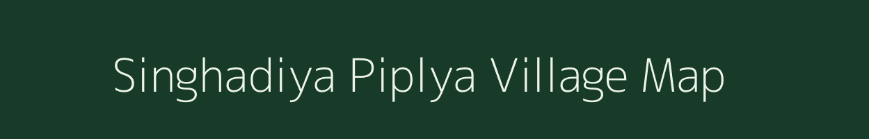 Singhadiya Piplya village map in Madhya Pradesh
