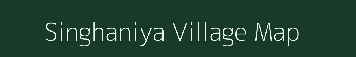 Singhaniya village map in Rajasthan