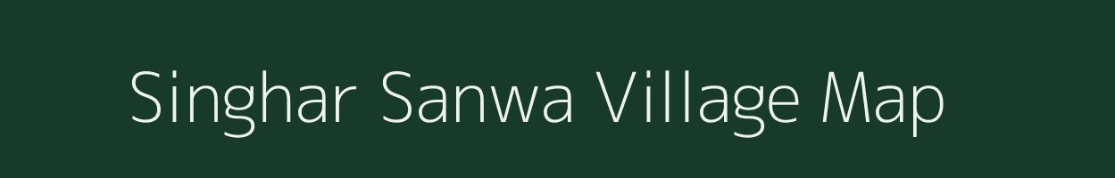 Singhar Sanwa village map in Bihar