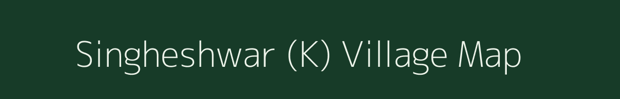 Singheshwar (K) village map in West Bengal