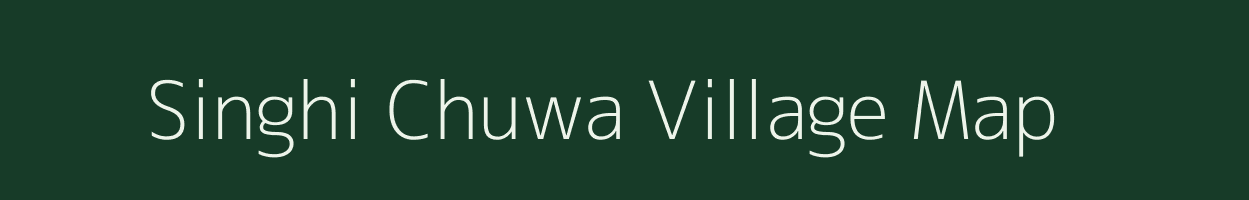 Singhi Chuwa village map in Chhattisgarh