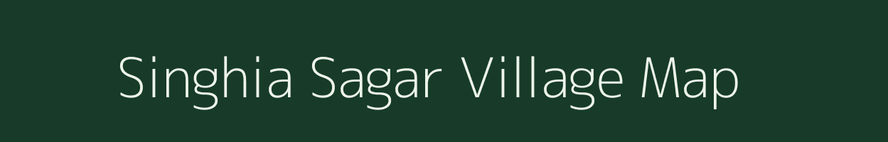 Singhia Sagar village map in Bihar