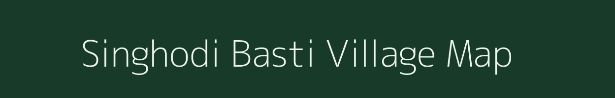 Singhodi Basti village map in Madhya Pradesh