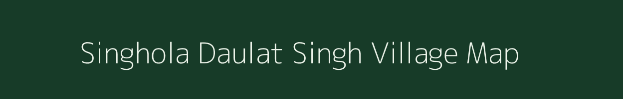 Singhola Daulat Singh village map in Uttar Pradesh