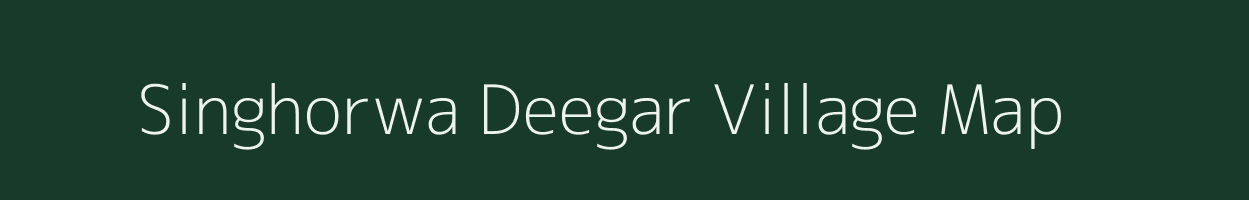 Singhorwa Deegar village map in Uttar Pradesh