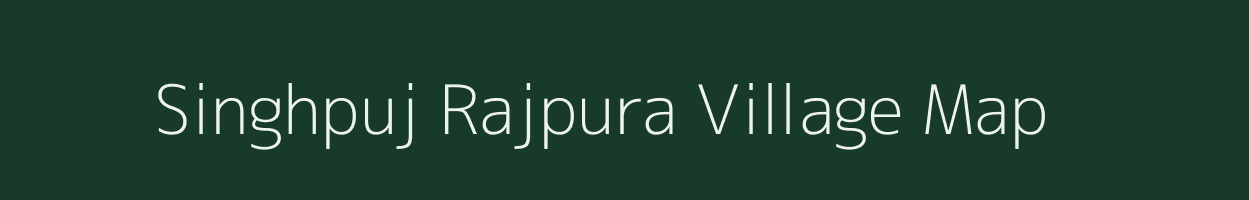 Singhpuj Rajpura village map in Rajasthan