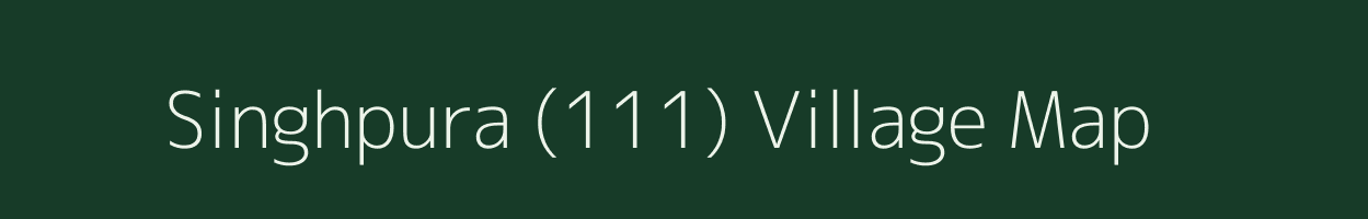 Singhpura (111) village map in Punjab