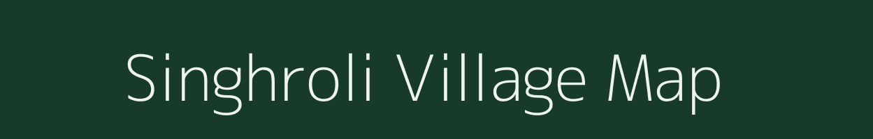 Singhroli village map in Madhya Pradesh