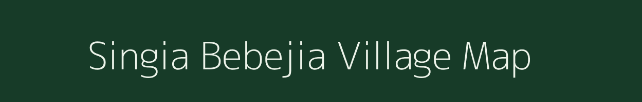 Singia Bebejia village map in Assam