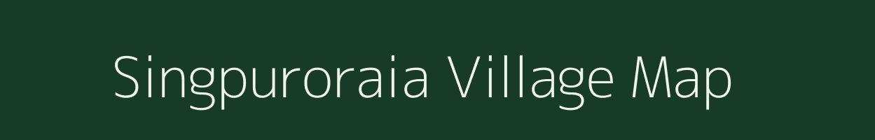 Singpuroraia village map in Jharkhand