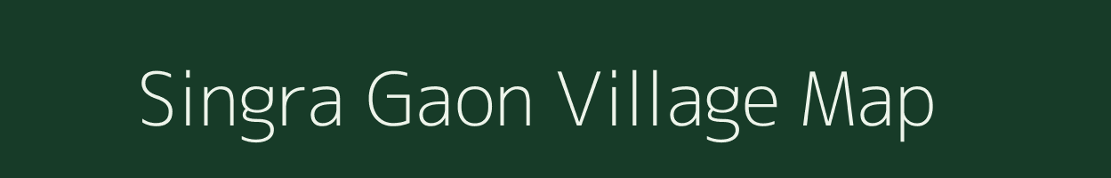 Singra Gaon village map in Assam