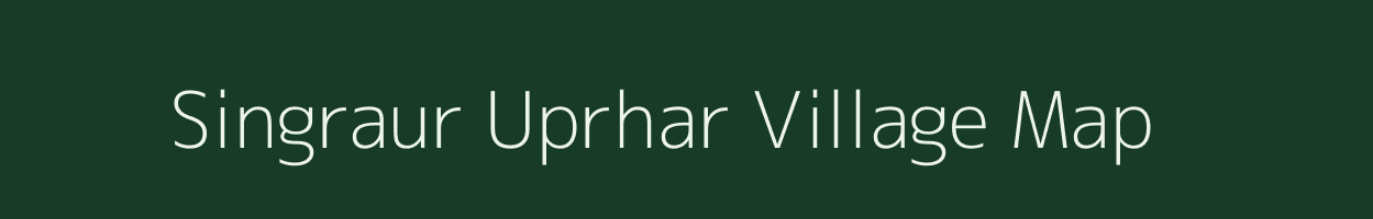 Singraur Uprhar village map in Uttar Pradesh