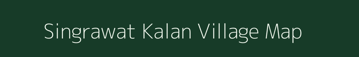 Singrawat Kalan village map in Rajasthan