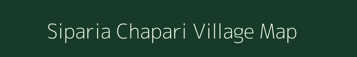 Siparia Chapari village map in Assam