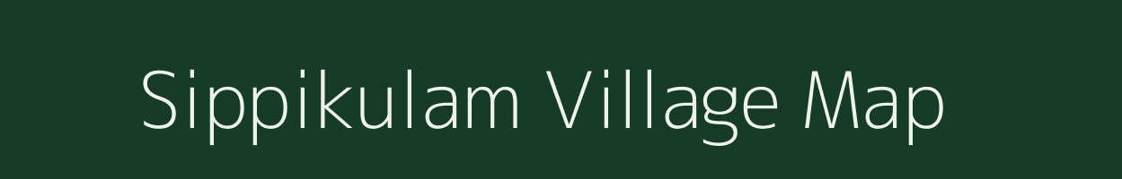 Sippikulam village map in Tamil Nadu