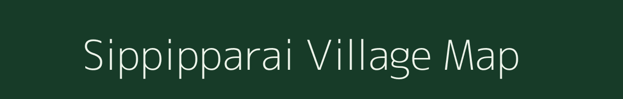 Sippipparai village map in Tamil Nadu