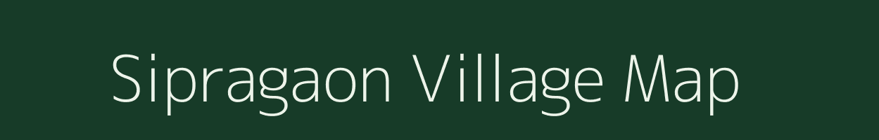 Sipragaon village map in Meghalaya