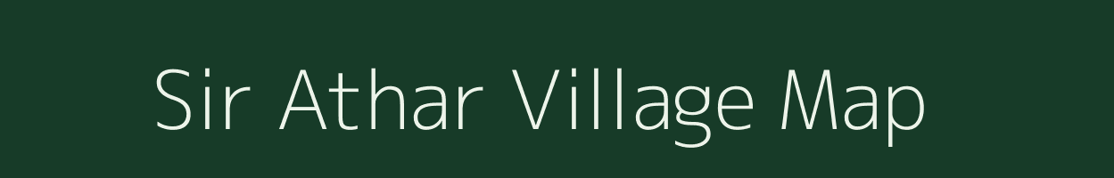 Sir Athar village map in Bihar