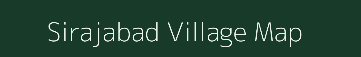 Sirajabad village map in Bihar