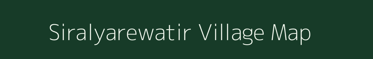 Siralyarewatir village map in Madhya Pradesh
