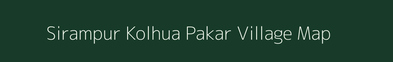 Sirampur Kolhua Pakar village map in Bihar