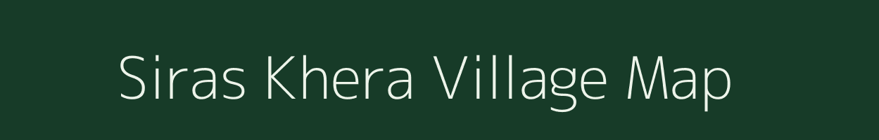 Siras Khera village map in Uttar Pradesh