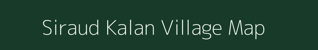 Siraud Kalan village map in Chhattisgarh