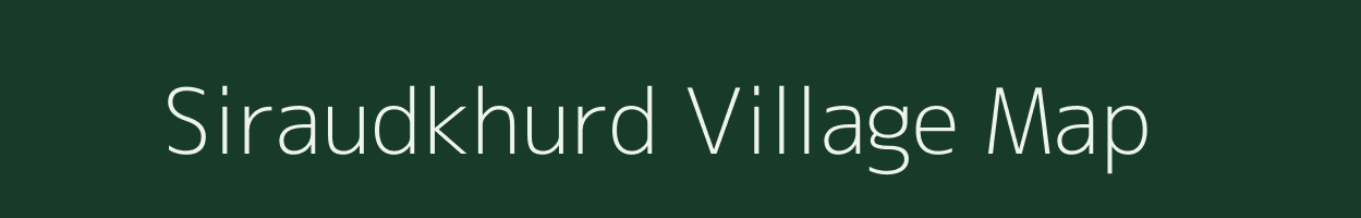 Siraudkhurd village map in Chhattisgarh