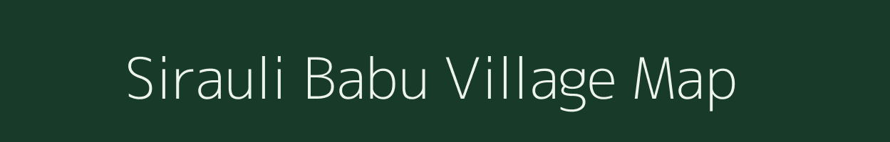 Sirauli Babu village map in Uttar Pradesh