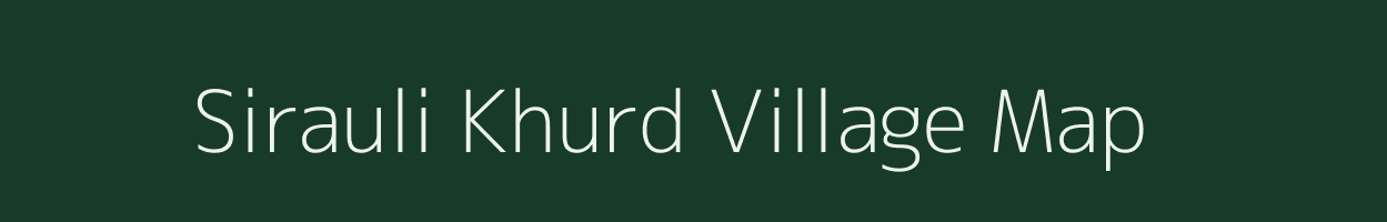 Sirauli Khurd village map in Uttarakhand