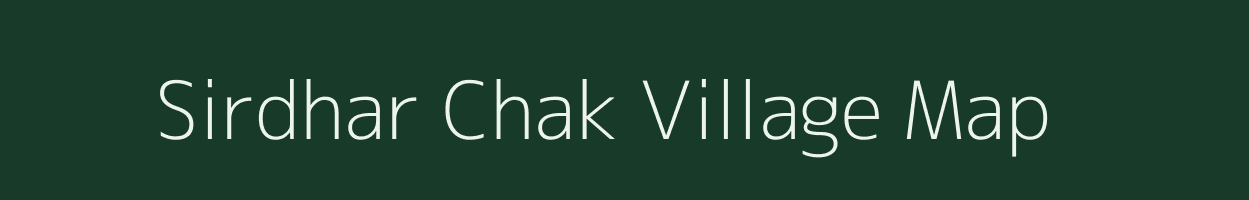 Sirdhar Chak village map in Bihar