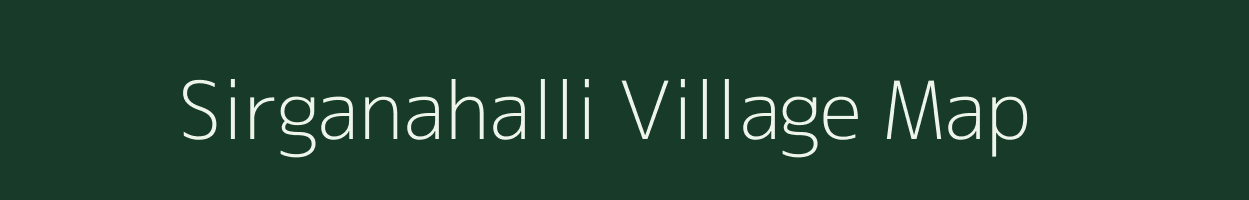 Sirganahalli village map in Karnataka