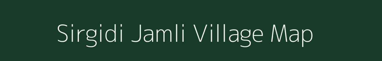 Sirgidi Jamli village map in Chhattisgarh