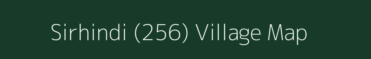 Sirhindi (256) village map in Himachal Pradesh