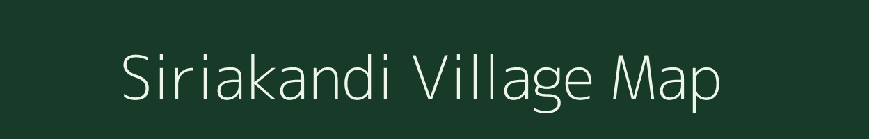 Siriakandi village map in Andhra Pradesh